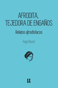 Afrodita, tejedora de engaños