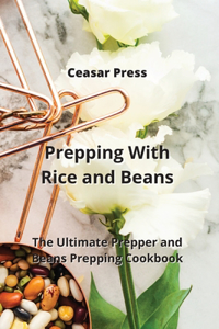 Prepping With Rice and Beans