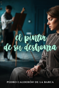 El pintor de su deshonra