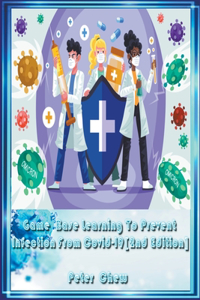 Game Base Learning To Prevent Infection From COVID-19(2nd Edition)