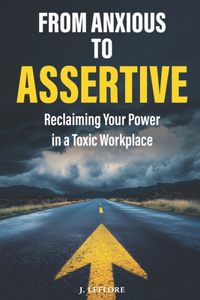 From Anxious to Assertive