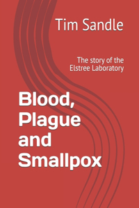 Blood, Plague and Smallpox