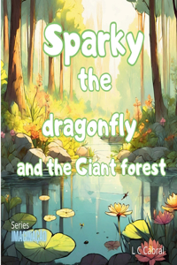 Sparky the dragonfly and the Giant forest