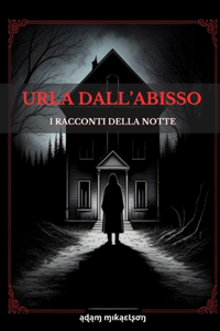 Urla Dall'Abisso