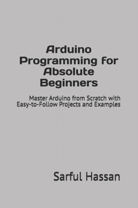 Arduino Programming for Absolute Beginners