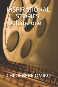 INSPIRATIONAL STORIES volume one