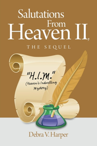 Salutations From Heaven II, The Sequel