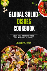 Global Salad dishes cookbook