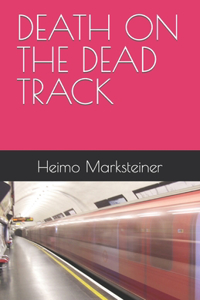 Death on the Dead Track