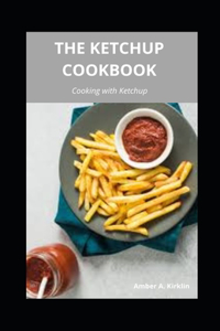 The Ketchup Cookbook