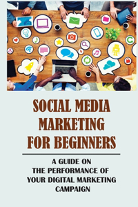 Social Media Marketing For Beginners