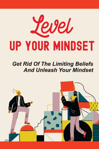 Level Up Your Mindset