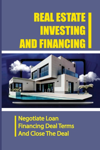 Real Estate Investing And Financing