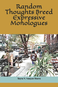 Random Thoughts Breed Expressive Monologues