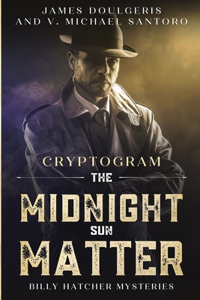 Midnight Sun Matter - Billy Hatcher Mysteries