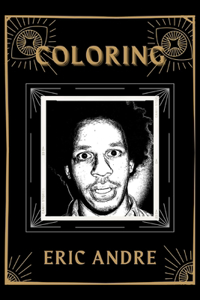 Coloring Eric Andre: An Adventure and Fantastic 2021 Coloring Book