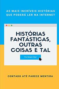 Histórias Fantásticas, Outras Coisas e Tal