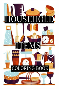 Household Items Coloring Book