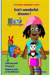 Issa's wonderful dreams! Little boy with trisomy 21 (Children's book on the difference)