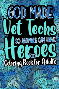 God Made Vet Techs So Animals Can Have Heroes Too