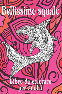 Bellissimo squalo - Libro da colorare per adulti