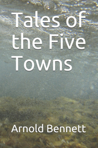 Tales of the Five Towns