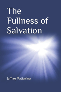 Fullness of Salvation