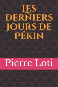 Les derniers jours de Pékin