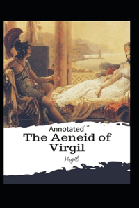 The Aeneid -Virgil Original Edition(Annotated)