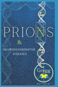 Prions & Neurodegenerative Disease