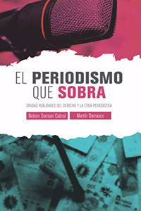 El Periodismo Que Sobra