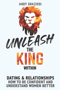 Unleash The King Within
