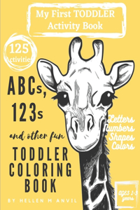 ABCs, 123s and other fun Toddler Coloring Book