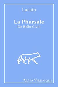 La Pharsale - De Bello Civili - Lucain