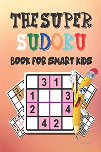 Super Sudoku Book for Smart Kids