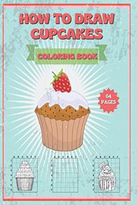 How To Draw Cupcakes Coloring Book