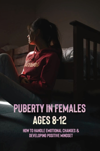Puberty In Females Ages 8-12