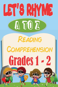 Let's Rhyme A to Z Reading Comprehension, Grades 1 - 2