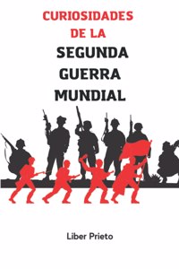 Curiosidades de la Segunda Guerra Mundial
