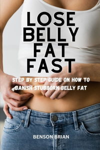 Lose belly fat fast