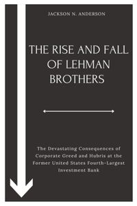 Rise and Fall of Lehman Brothers