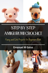 Step by Step Amigurumi Crochet