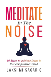 Meditate in the Noise