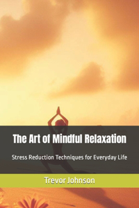Art of Mindful Relaxation