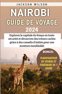 Nairobi Guide De Voyage 2024