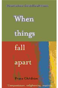 When Things Fall Apart
