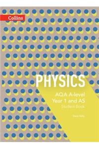 AQA A-level Physics Year 1 and AS Student Book (AQA A Level Science)