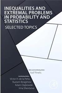 Inequalities and Extremal Problems in Probability and Statistics