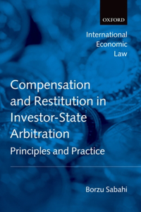 Compensation and Restitution in Investor-State Arbitration