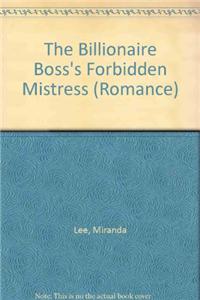 Billionaire Boss's Forbidden Mistress